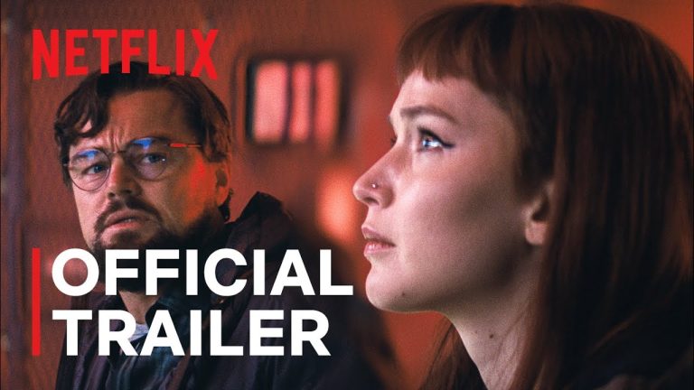 DON’T LOOK UP | Leonardo DiCaprio, Jennifer Lawrence | Official Trailer | Netflix
